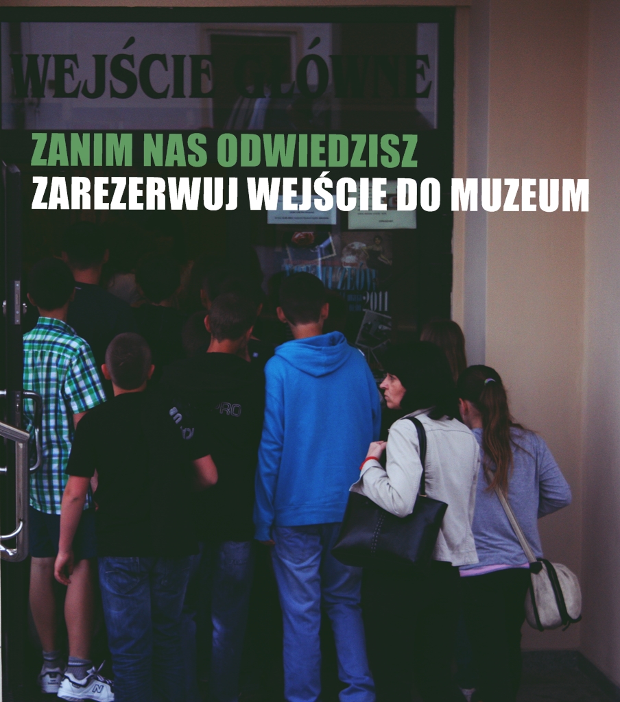 Zarezerwuj wejście do naszego muzeum!